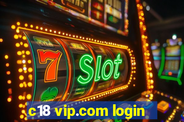 c18 vip.com login